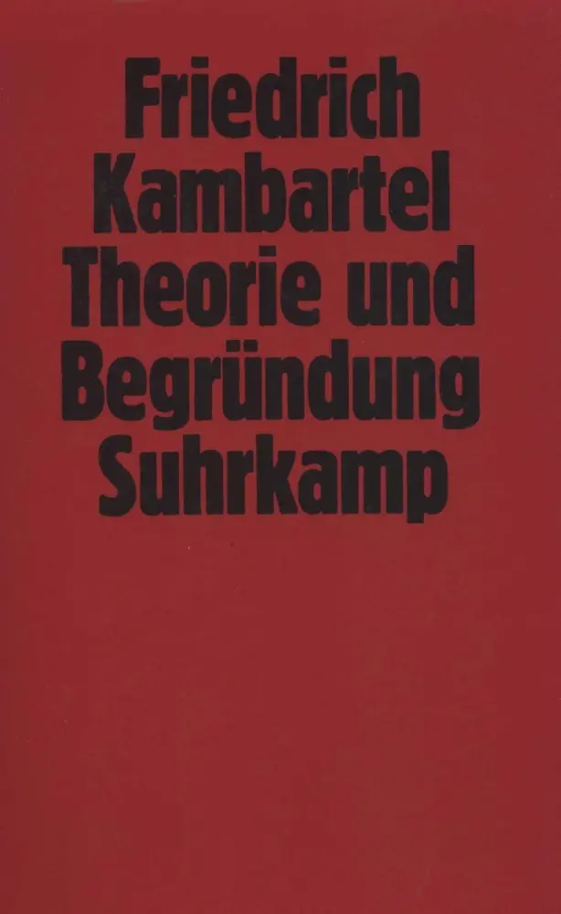 Cover: 9783518574393 | Theorie und Begründung | Friedrich Kambartel | Taschenbuch | 192 S.