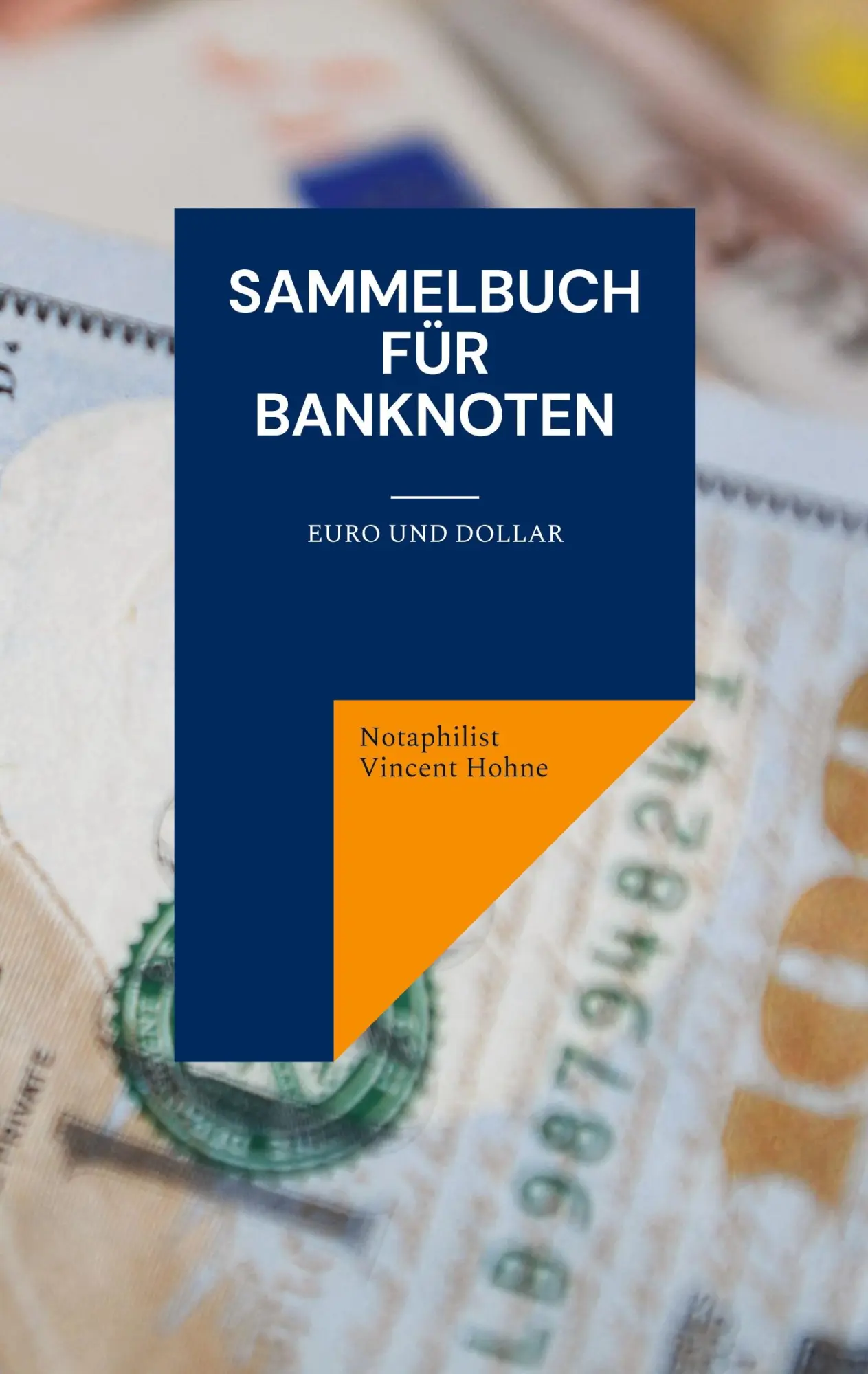 Sammelbuch für Banknoten: Euro und Dollar