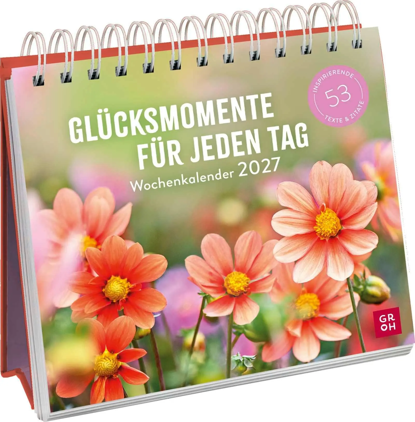 Cover: 4036442014493 | Wochenkalender 2027: Glücksmomente für jeden Tag | Groh Verlag | 2027
