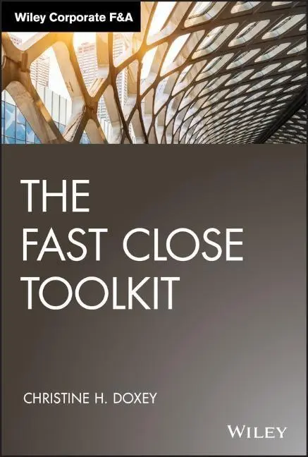 Cover: 9781119554493 | The Fast Close Toolkit | Christine H Doxey | Buch | 432 S. | Englisch