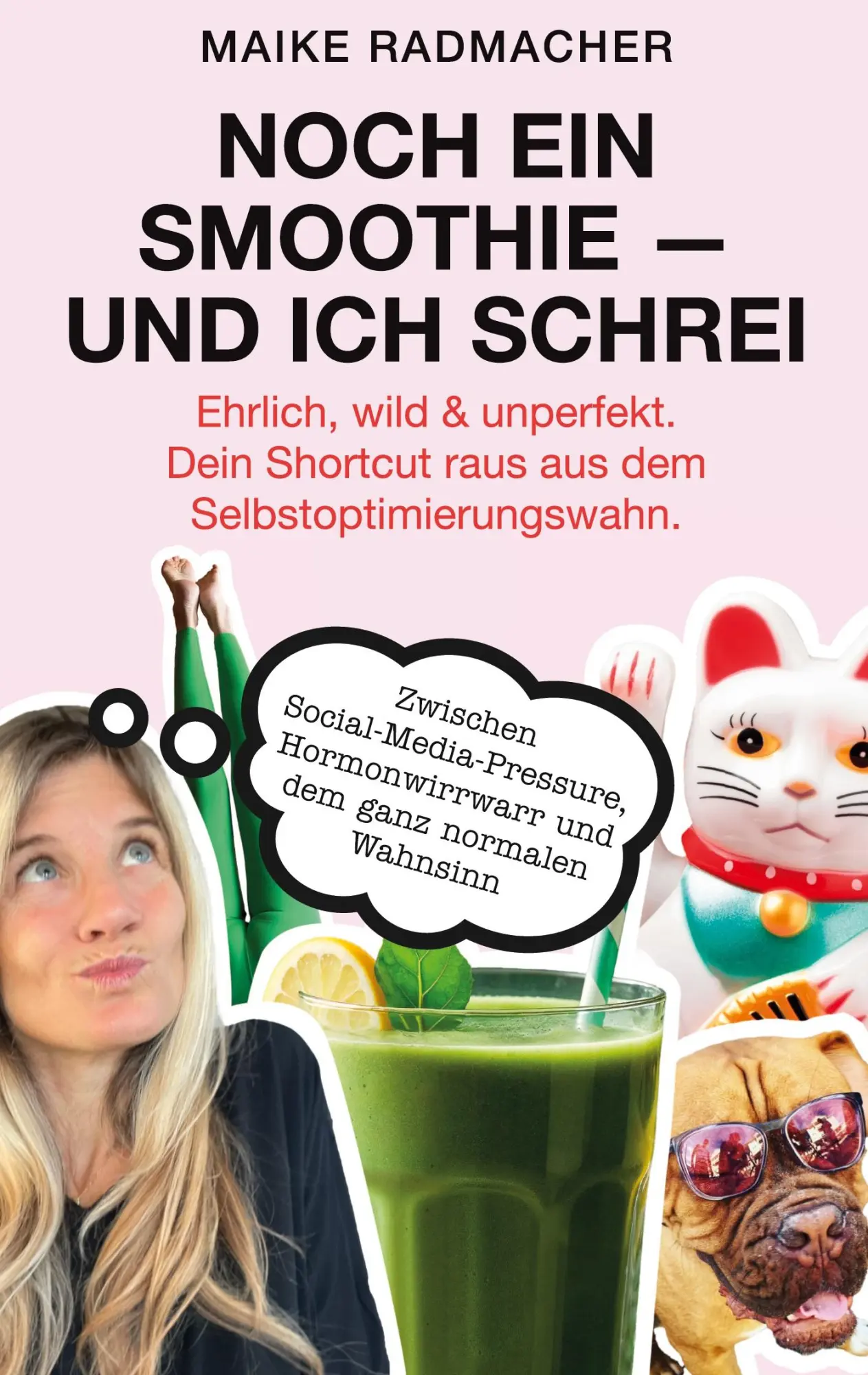 Cover: 9783769344493 | Noch ein Smoothie - und ich schrei. | Maike Radmacher | Taschenbuch