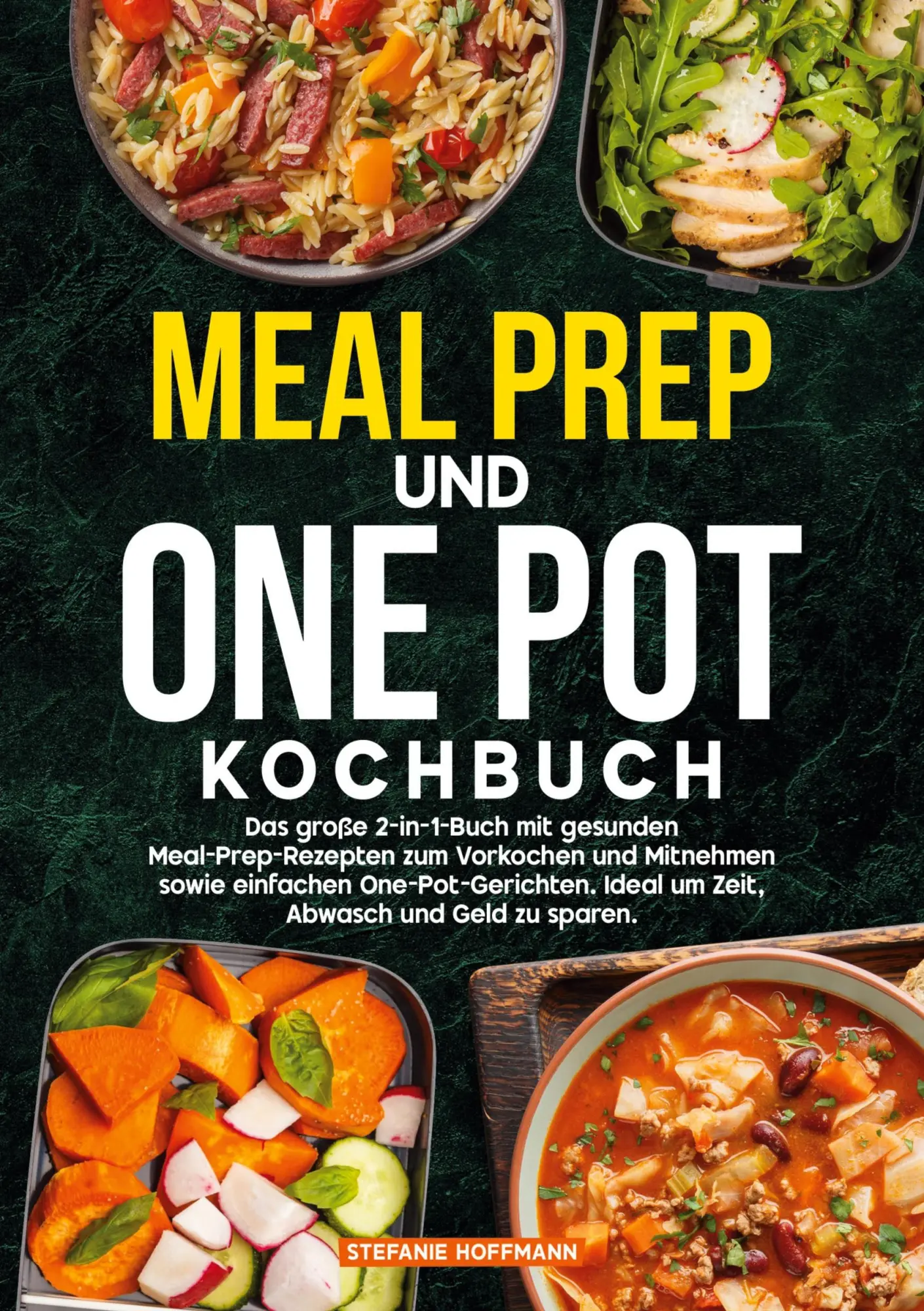 Cover: 9783819454493 | Meal Prep und One Pot Kochbuch | Stefanie Hoffmann | Taschenbuch