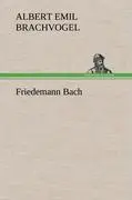 Cover: 9783847244493 | Friedemann Bach | Albert Emil Brachvogel | Buch | 300 S. | Deutsch