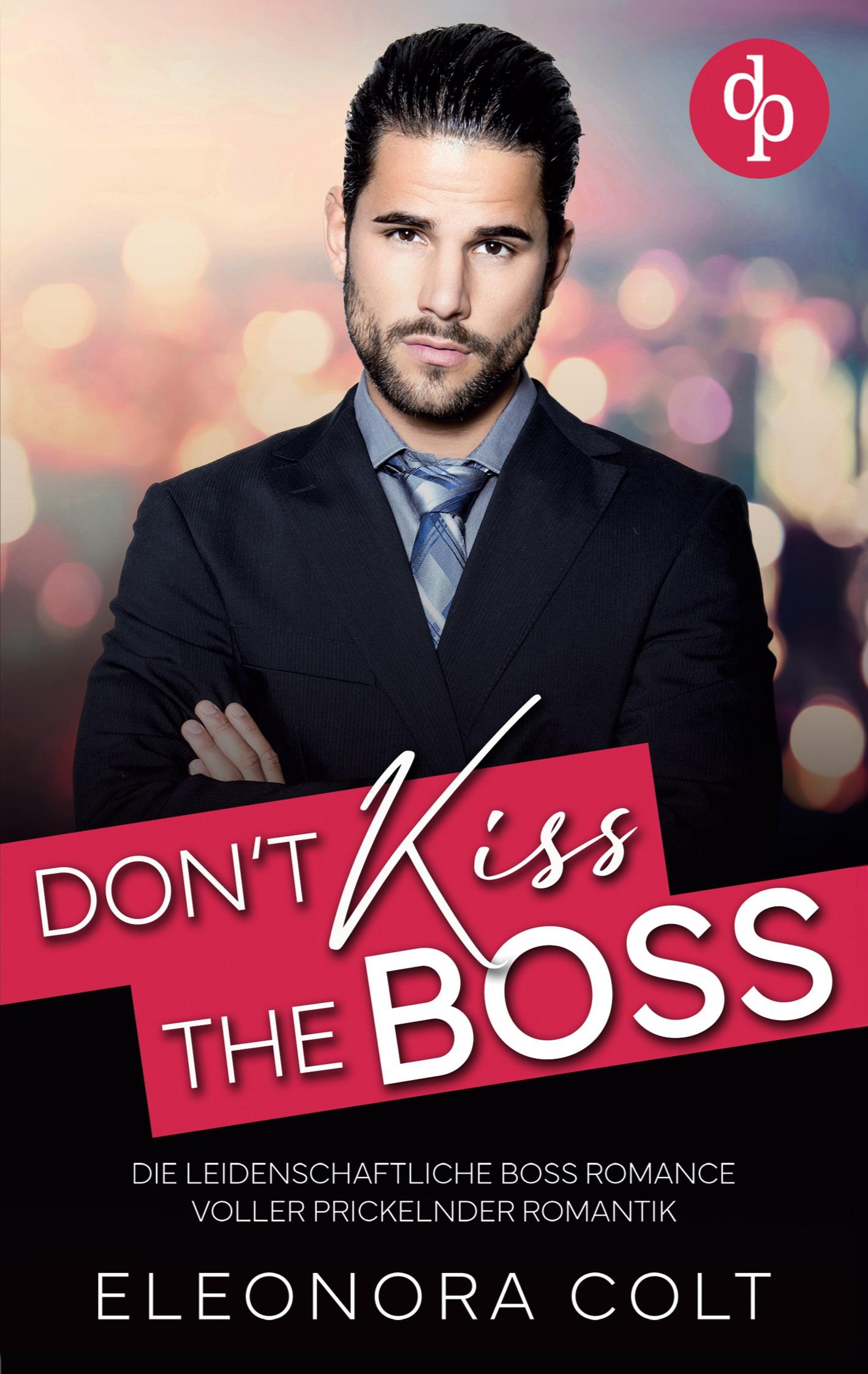 Cover: 9783989984493 | Don't kiss the Boss Die leidenschaftliche Boss Romance voller...