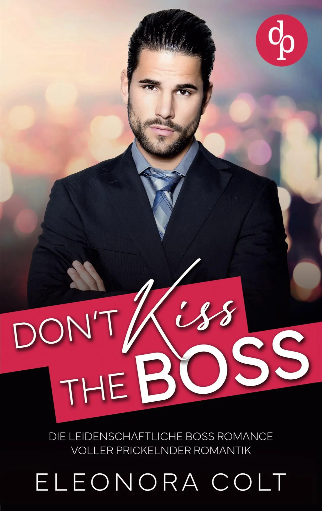 Cover: 9783989984493 | Don't kiss the Boss Die leidenschaftliche Boss Romance voller...