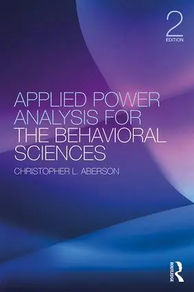 Cover: 9781138044593 | Applied Power Analysis for the Behavioral Sciences | 2nd Edition