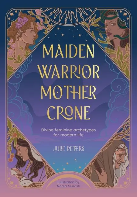 Cover: 9781446314593 | Maiden, Warrior, Mother, Crone | Julie Peters | Taschenbuch | Englisch