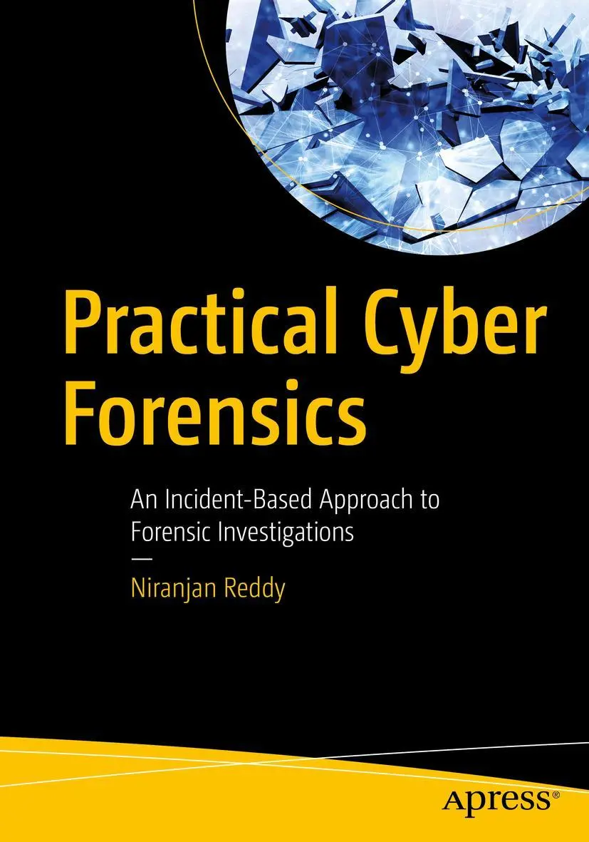 Cover: 9781484244593 | Practical Cyber Forensics | Niranjan Reddy | Taschenbuch | xxvi | 2019