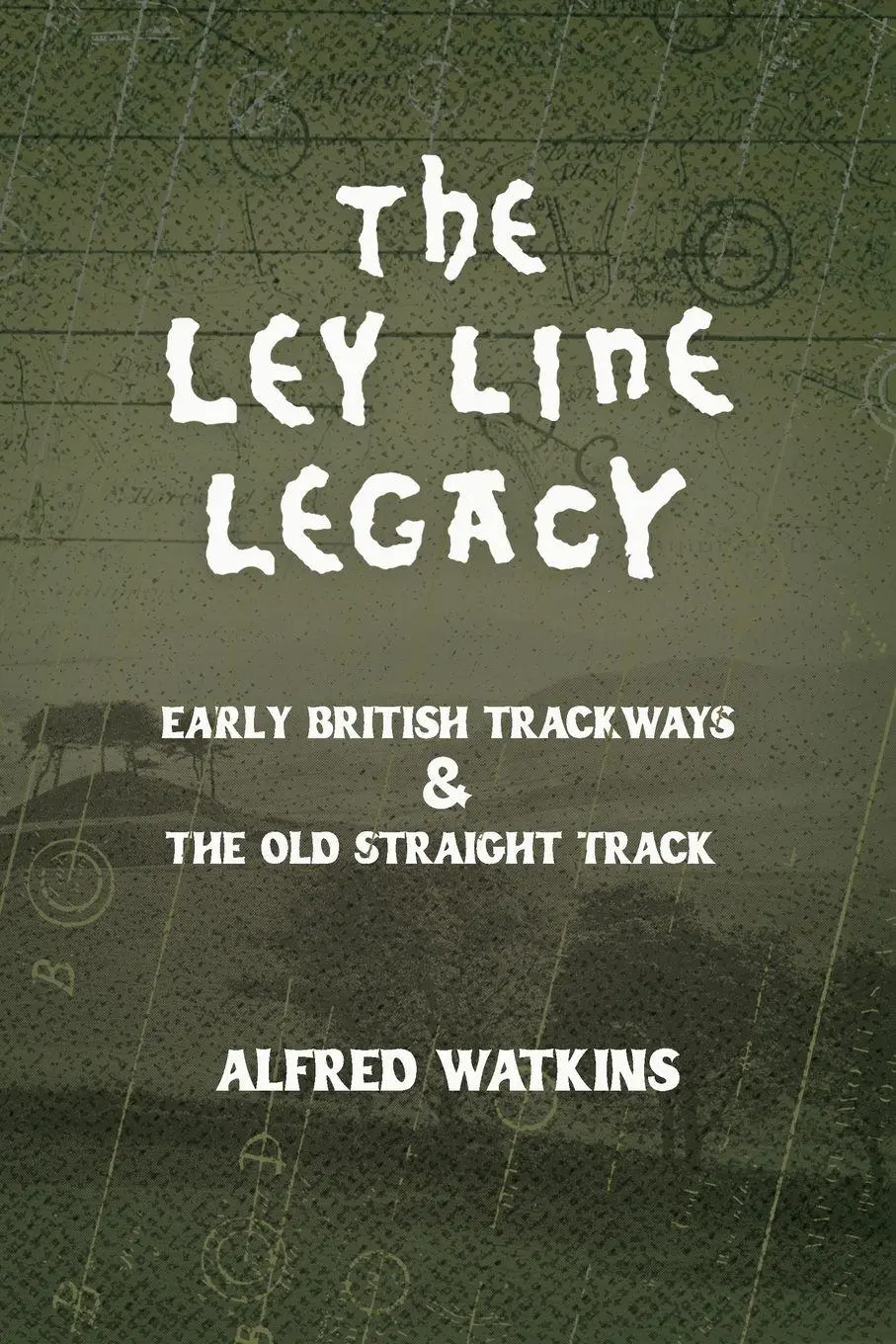Cover: 9781528724593 | The Ley Line Legacy | Alfred Watkins | Taschenbuch | Englisch | 2025