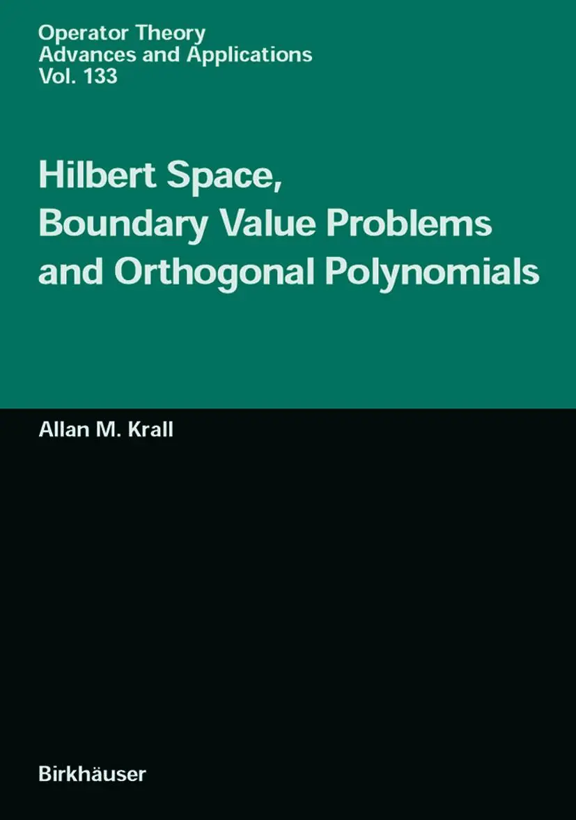 Cover: 9783034894593 | Hilbert Space, Boundary Value Problems and Orthogonal Polynomials