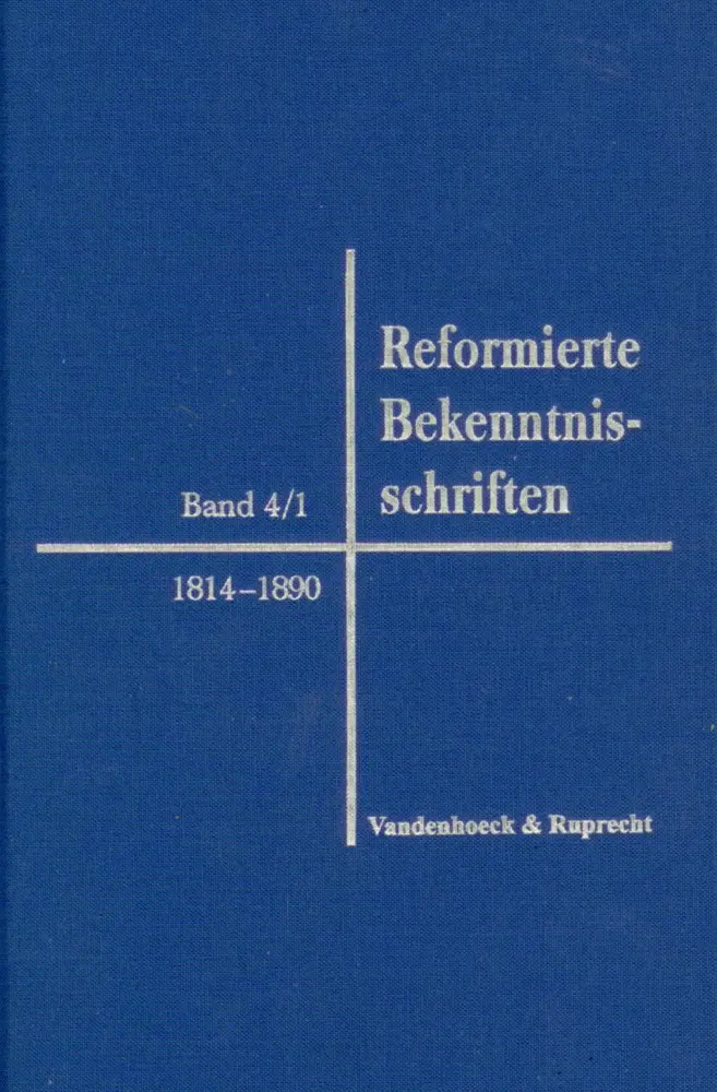 Cover: 9783525554593 | Reformierte Bekenntnisschriften | Bd. 4/1. 1814-1890 | Buch | VIII