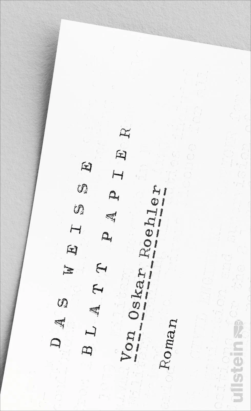 Cover: 9783550204593 | Das weiße Blatt Papier | Roman Ein radikaler Text. Punkt. | Roehler