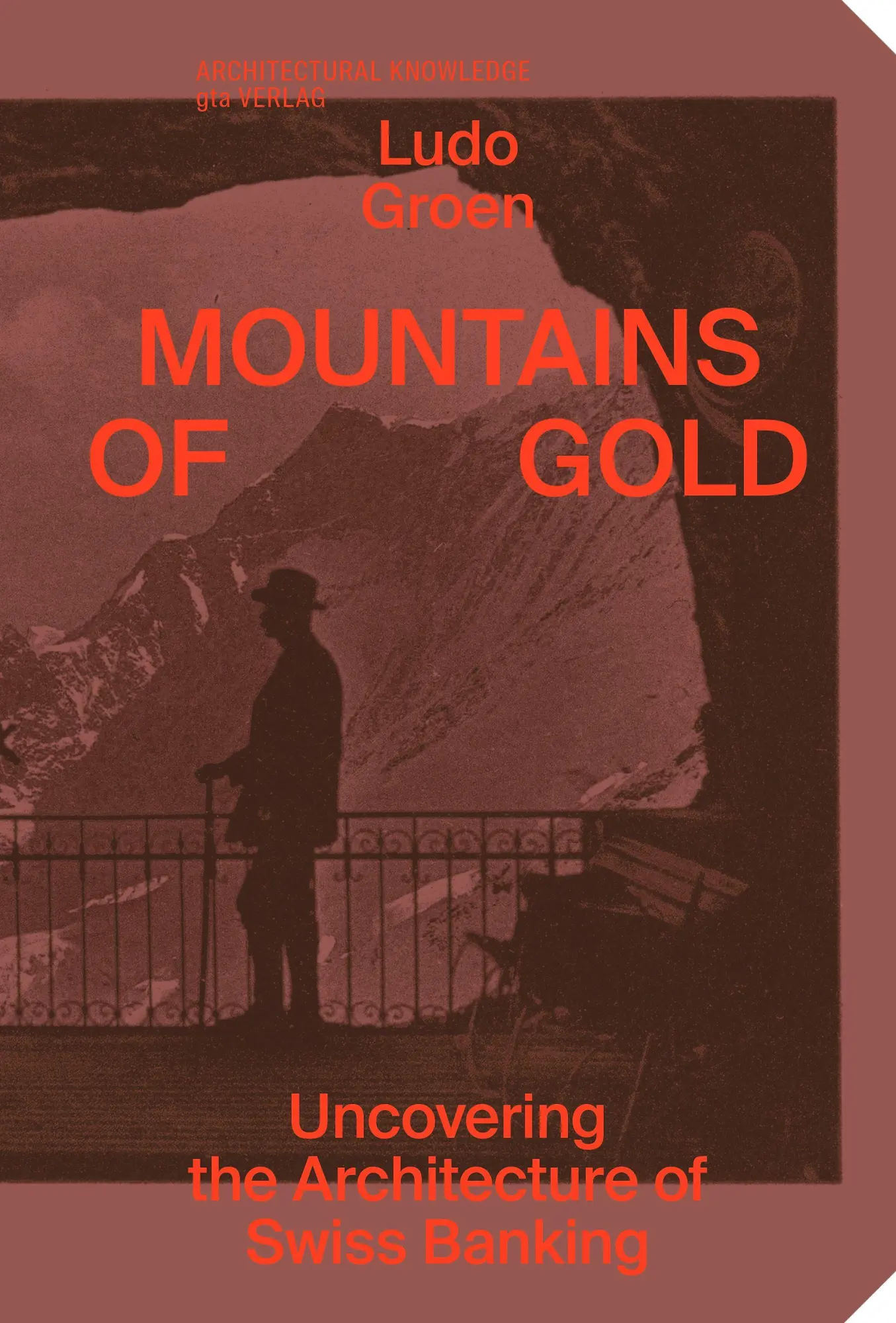Cover: 9783856764593 | Mountains of Gold | Uncovering the Architecture of Swiss Banking