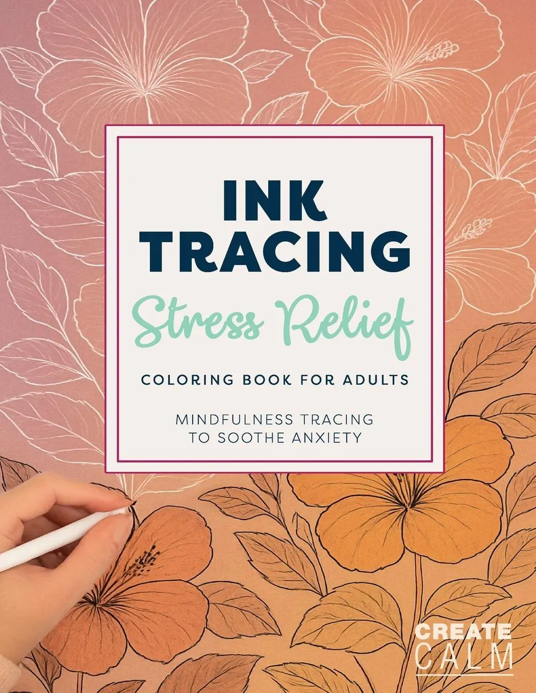 Cover: 9781763654693 | Ink Tracing Stress Relief Coloring Book for Adults | Create Calm