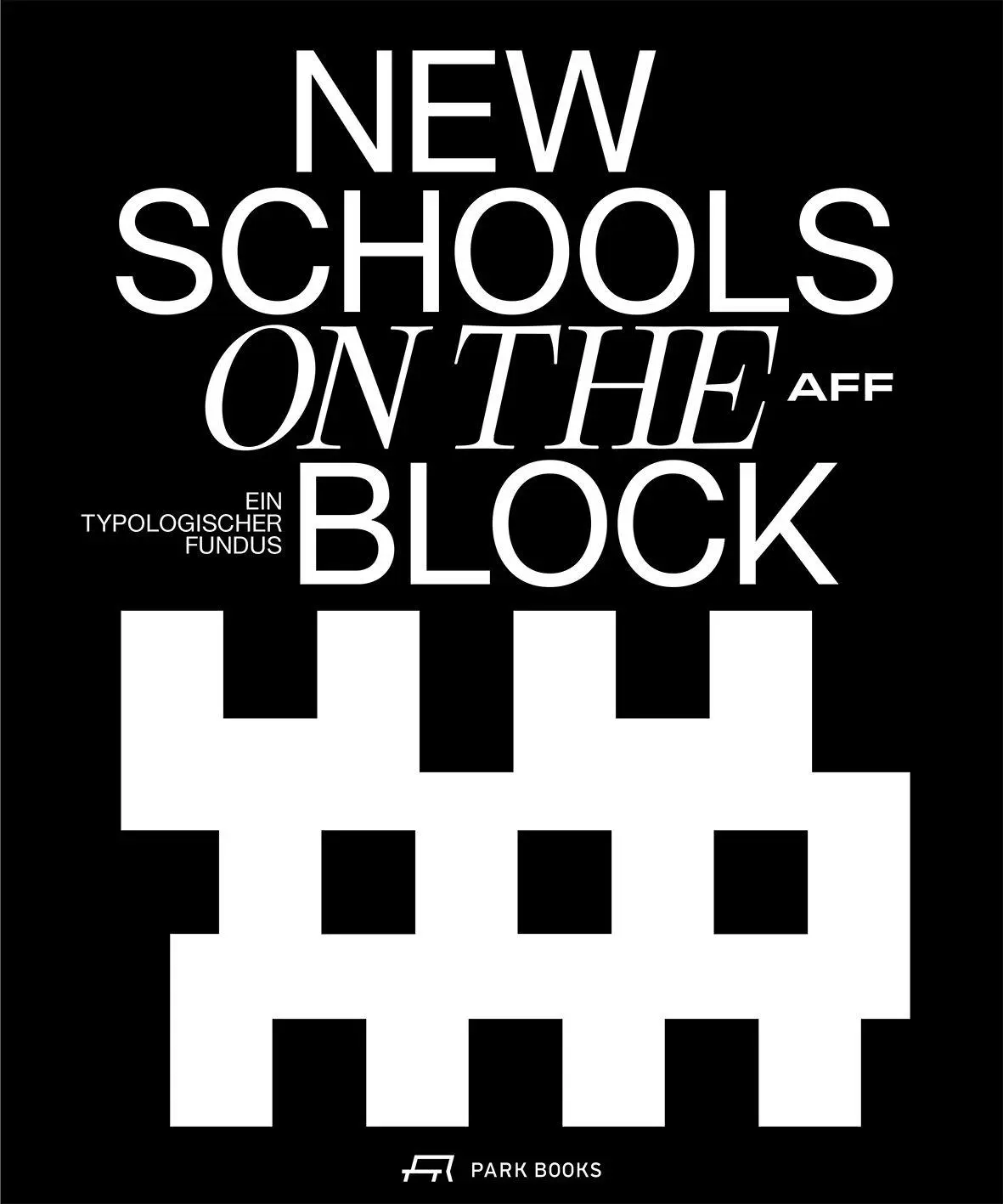 Cover: 9783038604693 | New Schools on the Block | Schulbauten - ein typologischer Fundus