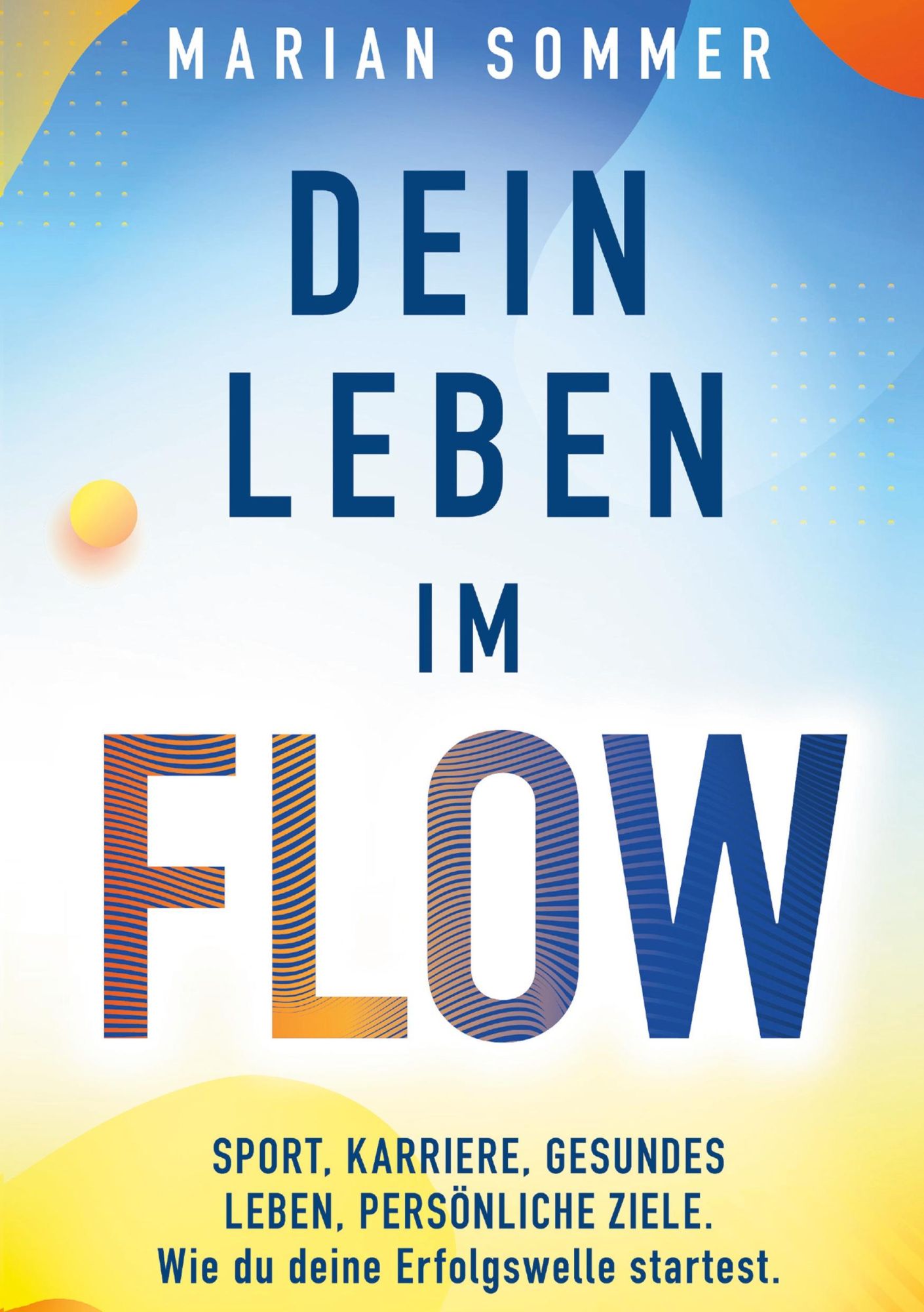 Cover: 9783758364693 | Dein Leben im Flow | Marian Sommer | Taschenbuch | 148 S. | Deutsch