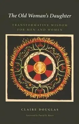 Cover: 9781585444793 | The Old Woman's Daughter: Transformative Wisdom for Men and Women