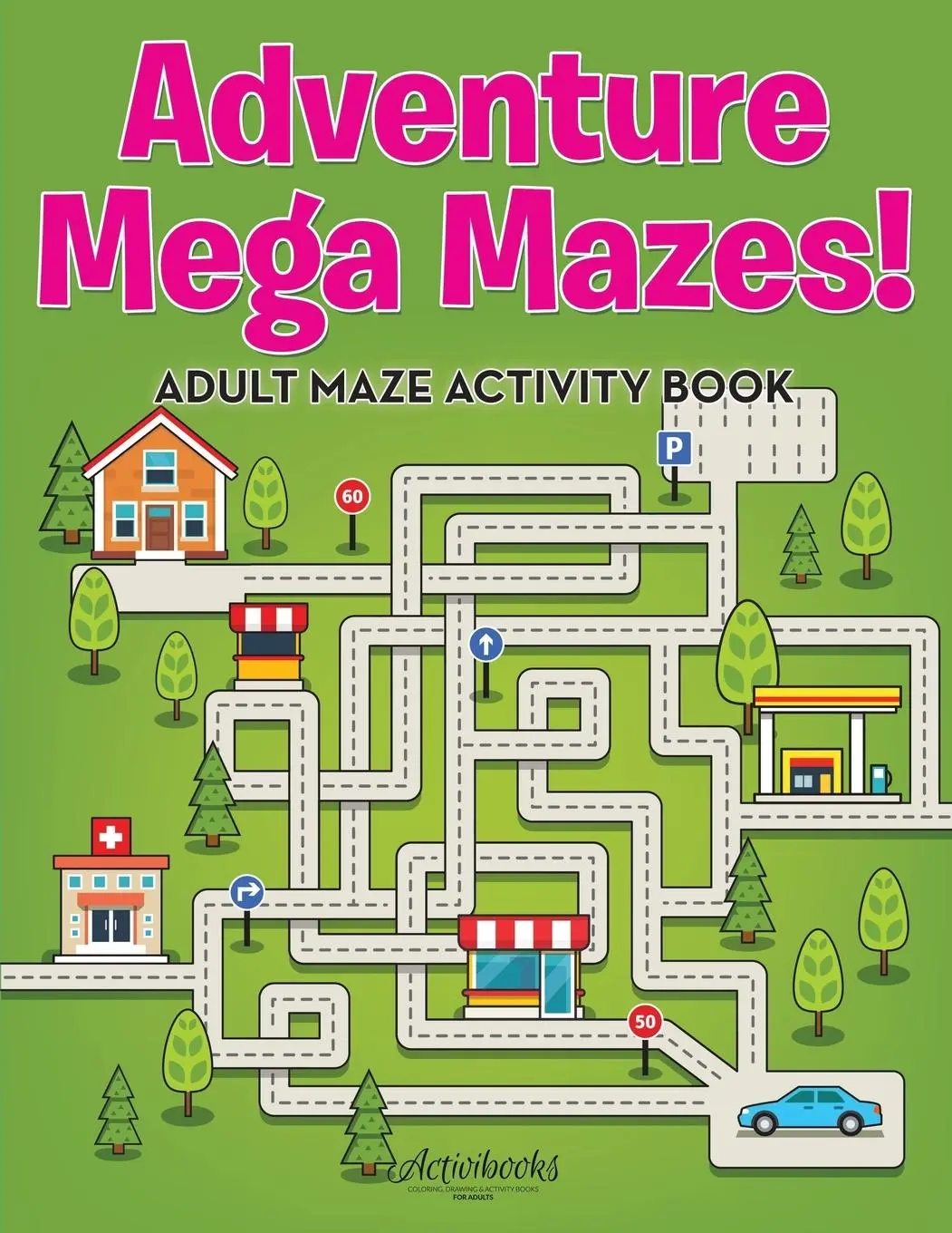 Cover: 9781683214793 | Adventure Mega Mazes! Adult Maze Activity Book | Activibooks | Buch