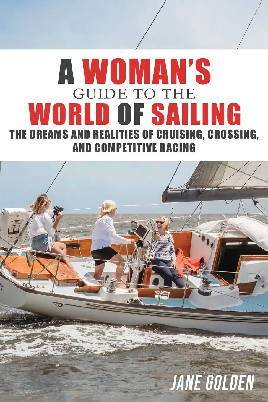 Cover: 9781948494793 | A Woman's Guide to the World of Sailing | Jane Golden | Taschenbuch