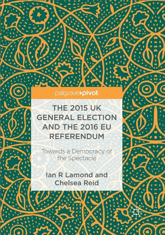 Cover: 9783319854793 | The 2015 UK General Election and the 2016 EU Referendum | Taschenbuch