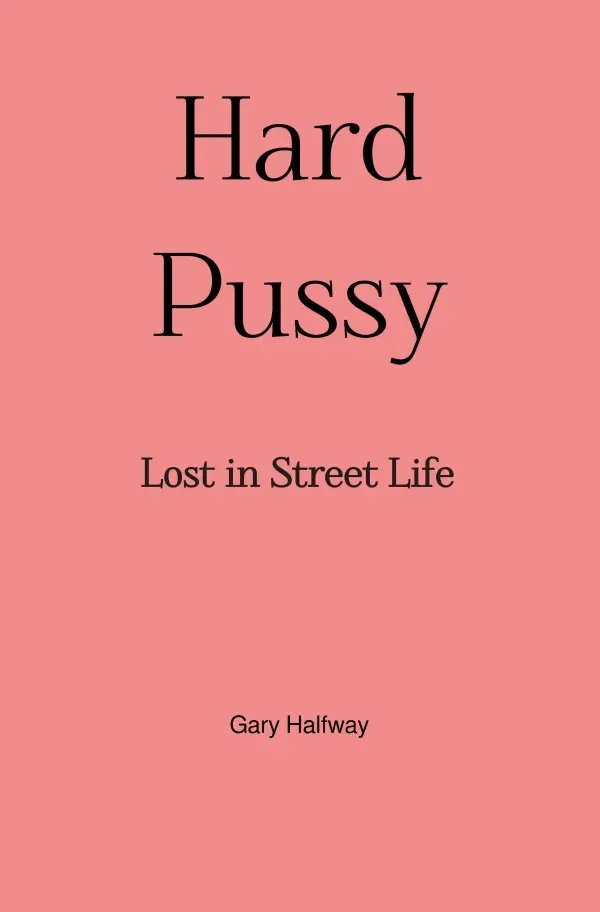 Cover: 9783819044793 | Hard Pussy | Lost in Street Life. DE | Gary Halfway | Taschenbuch