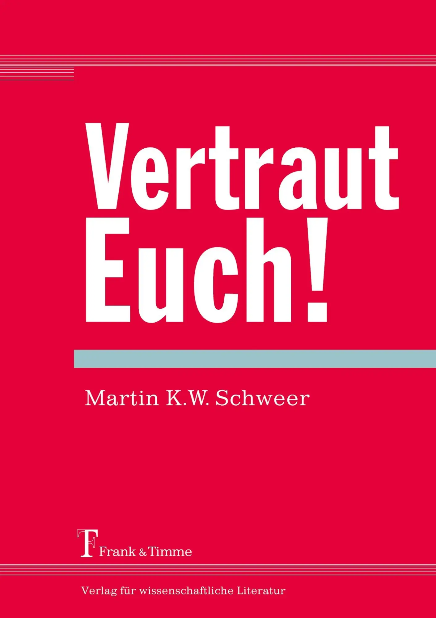 Cover: 9783865964793 | Vertraut Euch! | Martin K. W. Schweer | Taschenbuch | 62 S. | Deutsch