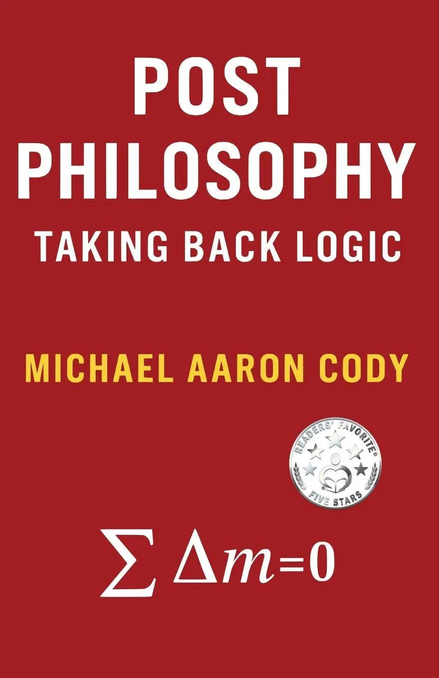 Cover: 9798218674793 | Post Philosophy | Taking Back Logic | Michael Aaron Cody | Taschenbuch