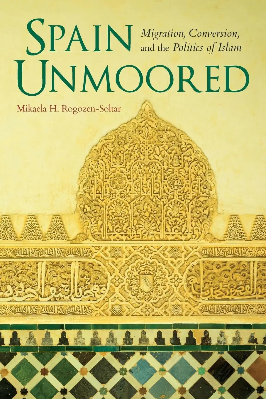 Cover: 9780253024893 | Spain Unmoored | Migration, Conversion, and the Politics of Islam