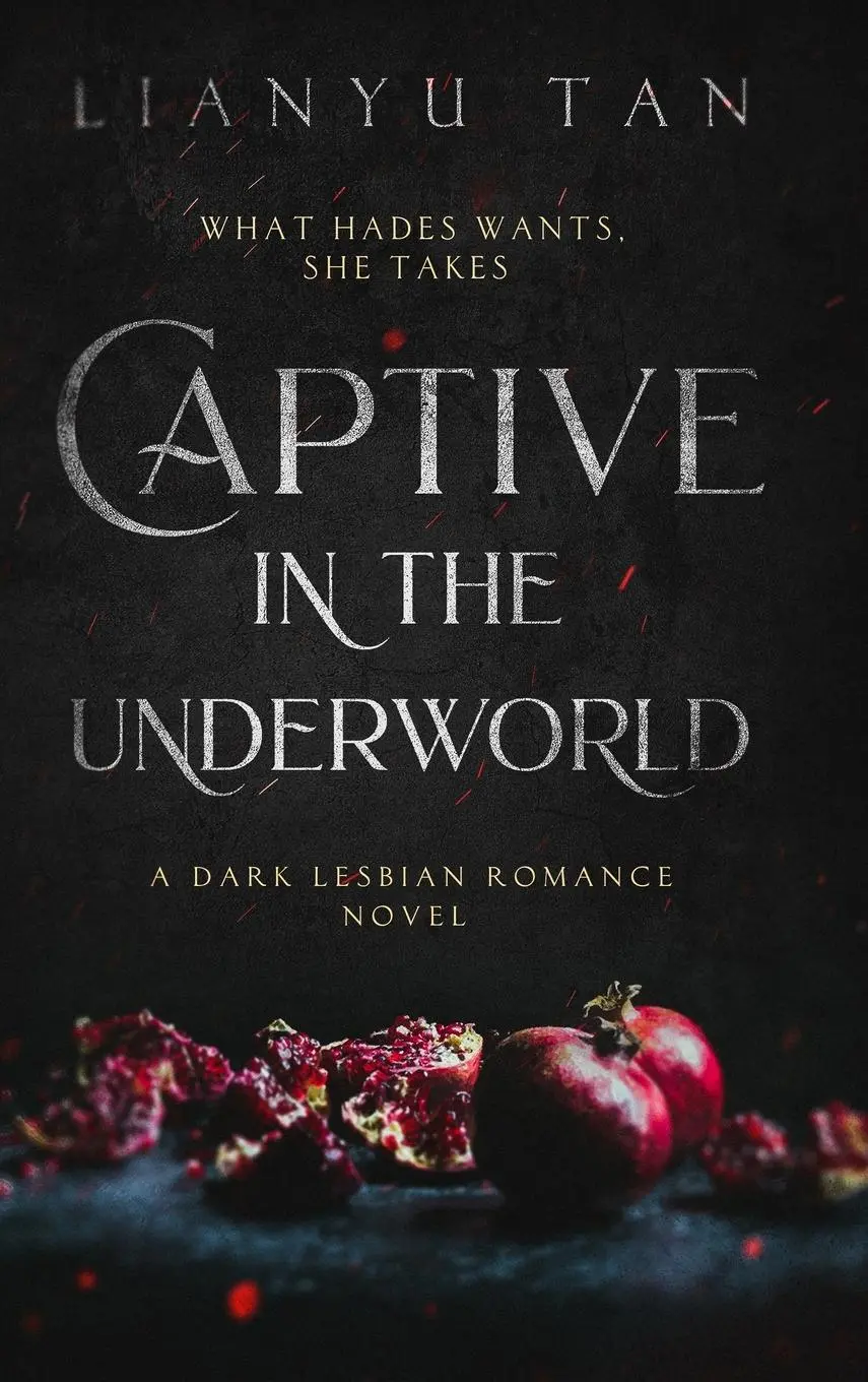 Cover: 9780648994893 | Captive in the Underworld | A Dark Lesbian Romance Novel | Lianyu Tan