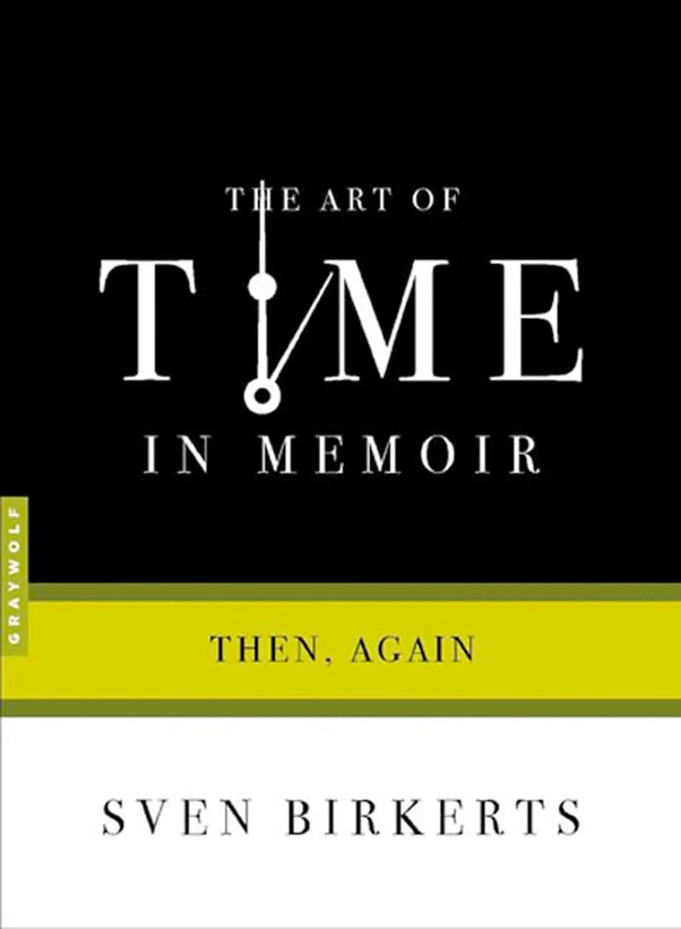 Cover: 9781555974893 | The Art of Time in Memoir | Then, Again | Sven Birkerts | Taschenbuch