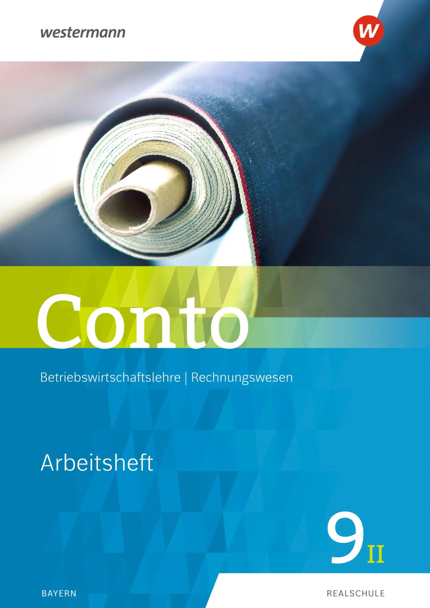 Cover: 9783141164893 | Conto 9II. Arbeitsheft. Für Realschulen in Bayern | Ausgabe 2019 Cover: 9783141164893 | Conto 9II. Arbeitsheft. Für Realschulen in Bayern | Ausgabe 2019