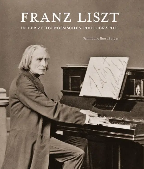 Cover: 9783954984893 | Franz Liszt in der zeitgenössischen Photographie | Ernst Burger | Buch
