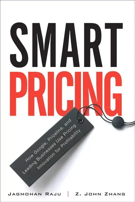 Cover: 9780134384993 | Smart Pricing: How Google, Priceline, and Leading Businesses Use...