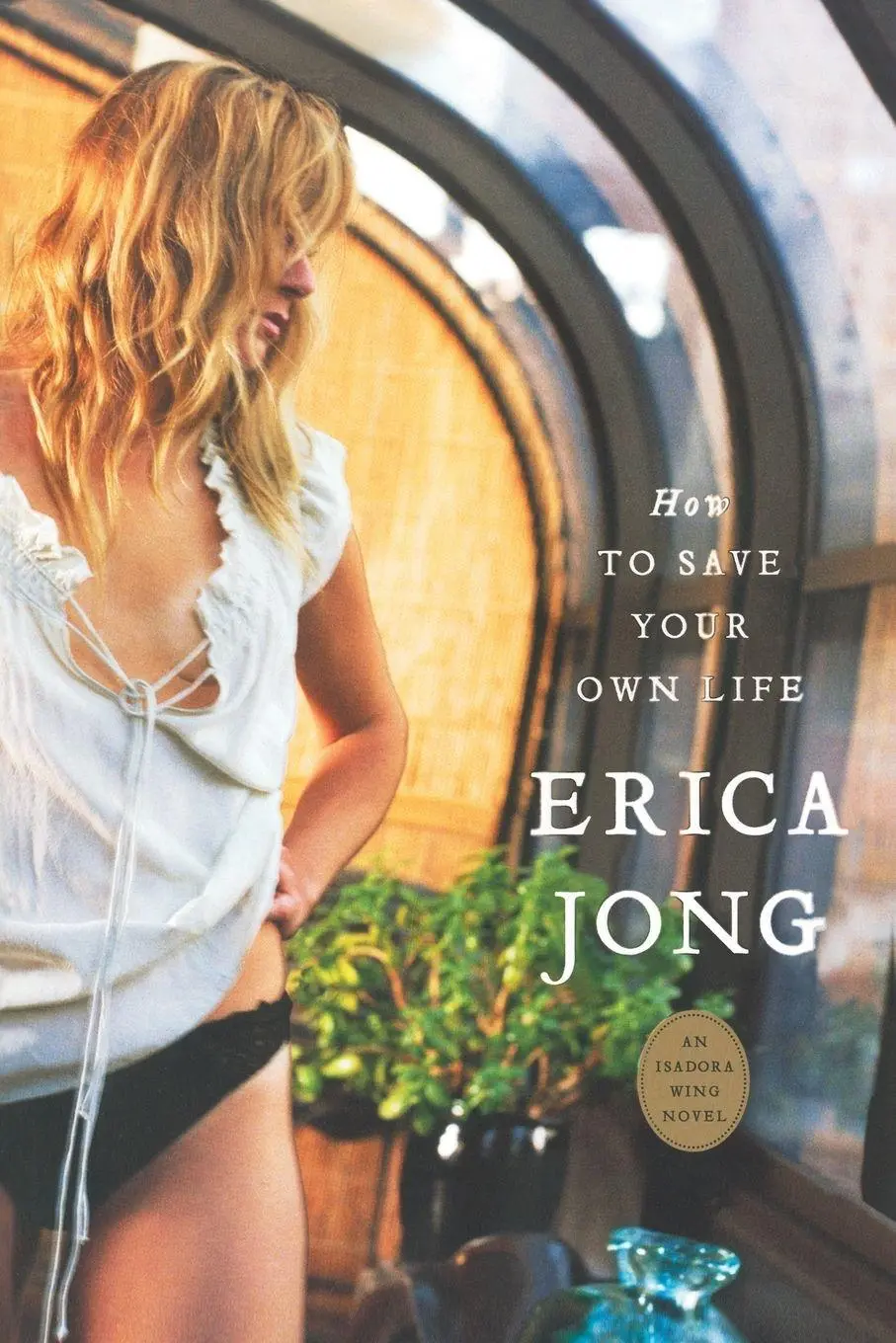 Cover: 9781585424993 | How to Save Your Own Life | Erica Jong | Taschenbuch | Englisch | 2006