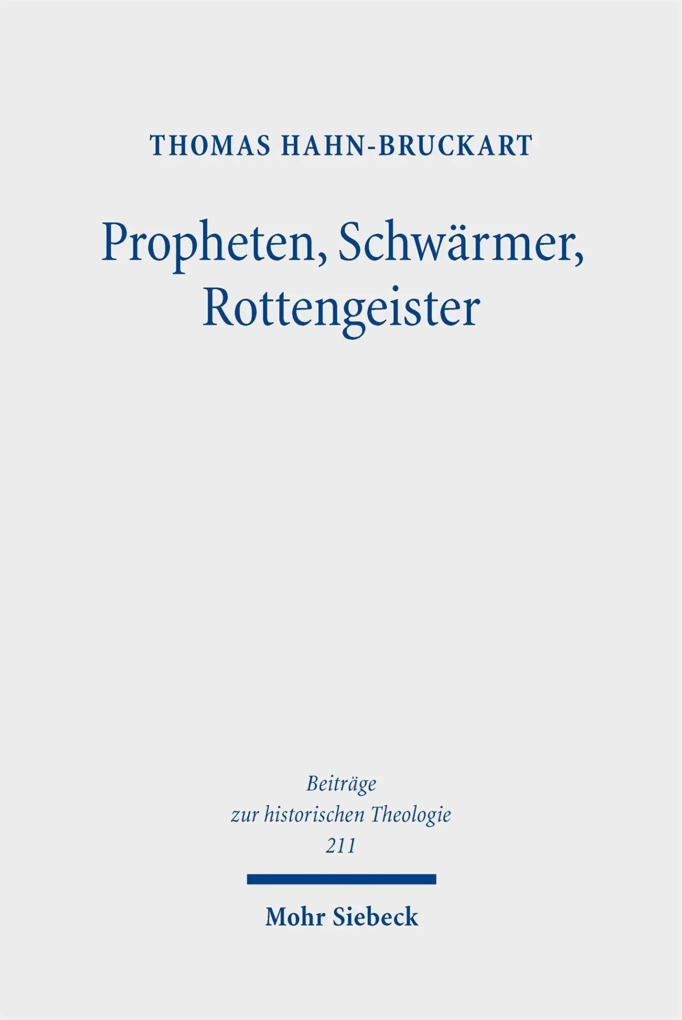 Cover: 9783161644993 | Propheten, Schwärmer, Rottengeister | Thomas Hahn-Bruckart | Buch