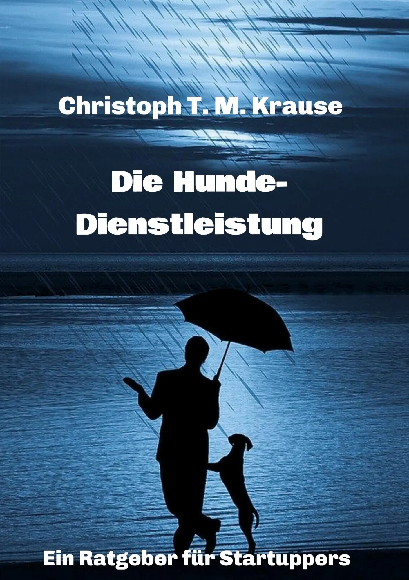 Cover: 9783347244993 | Die Hundedienstleistung | Ein Ratgeber für Startuppers | Krause | Buch