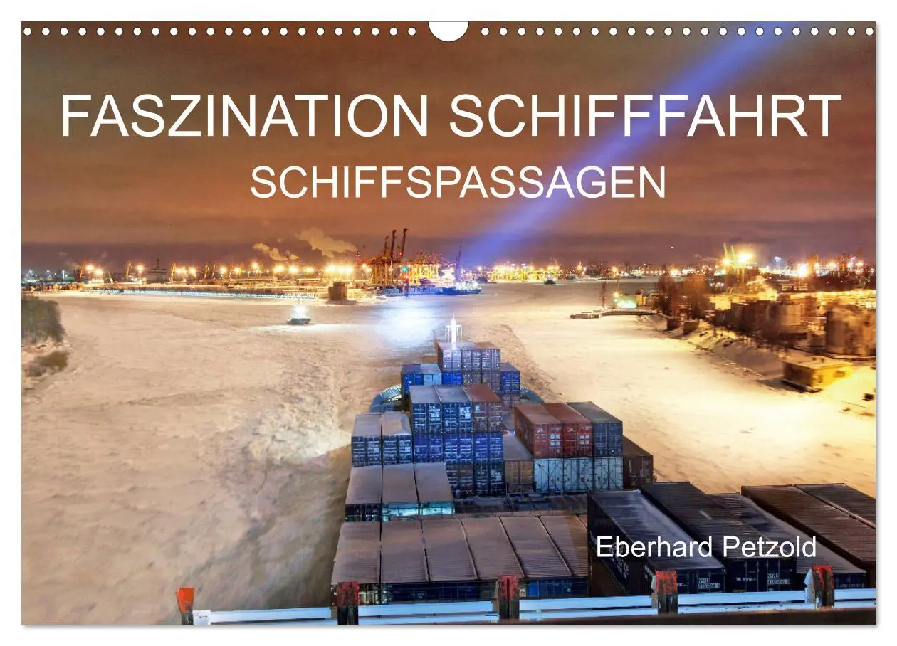 Cover: 9783457824993 | Faszination Schifffahrt - Schiffspassagen (Wandkalender 2026 DIN A3...