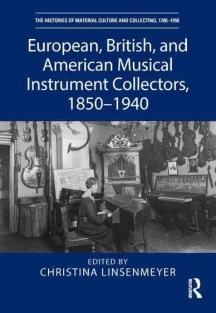 Cover: 9781032105093 | European, British, and American Musical Instrument Collectors,...