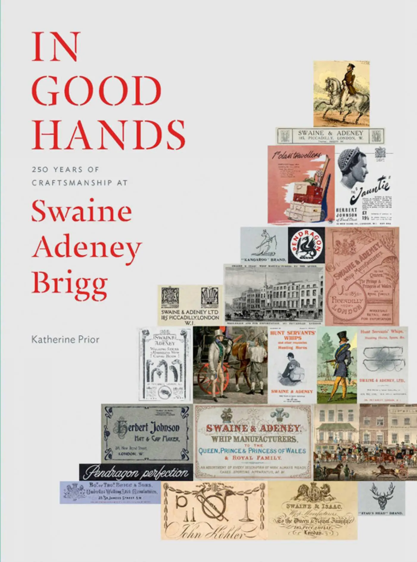 Cover: 9781898565093 | In Good Hands | 250 Years of Craftsmanship at Swaine Adeney Brigg