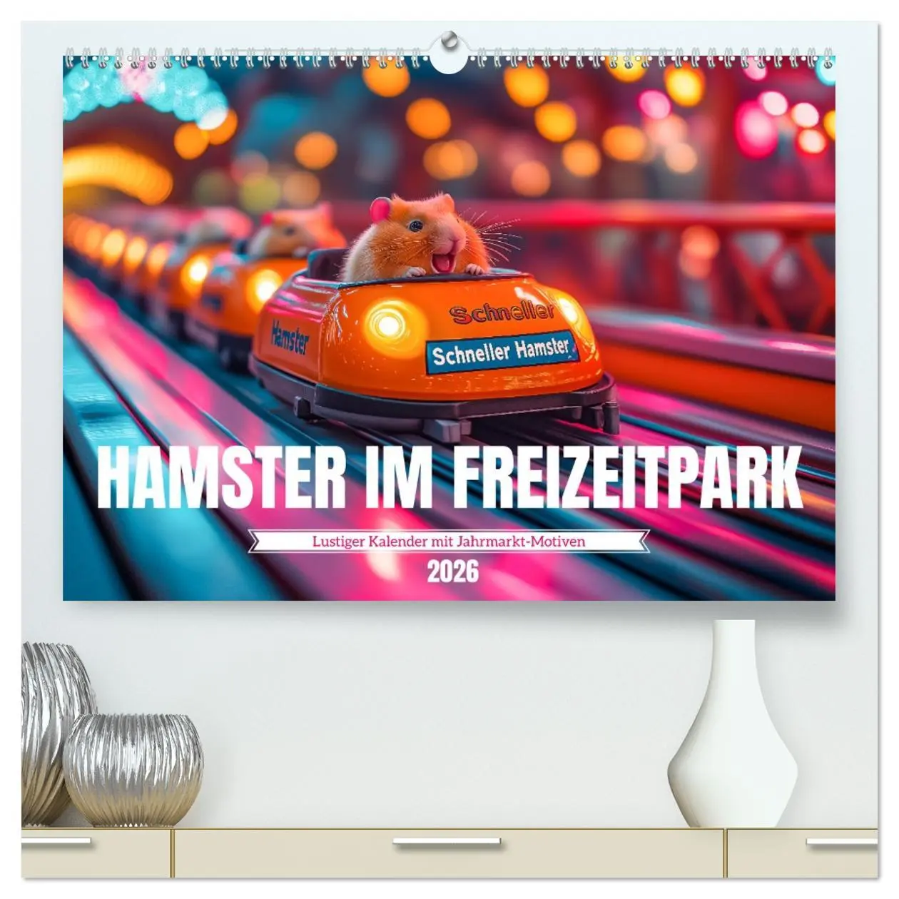 Cover: 9783457335093 | Hamster im Freizeitpark - Lustiger Kalender mit Jahrmarkt-Motiven...