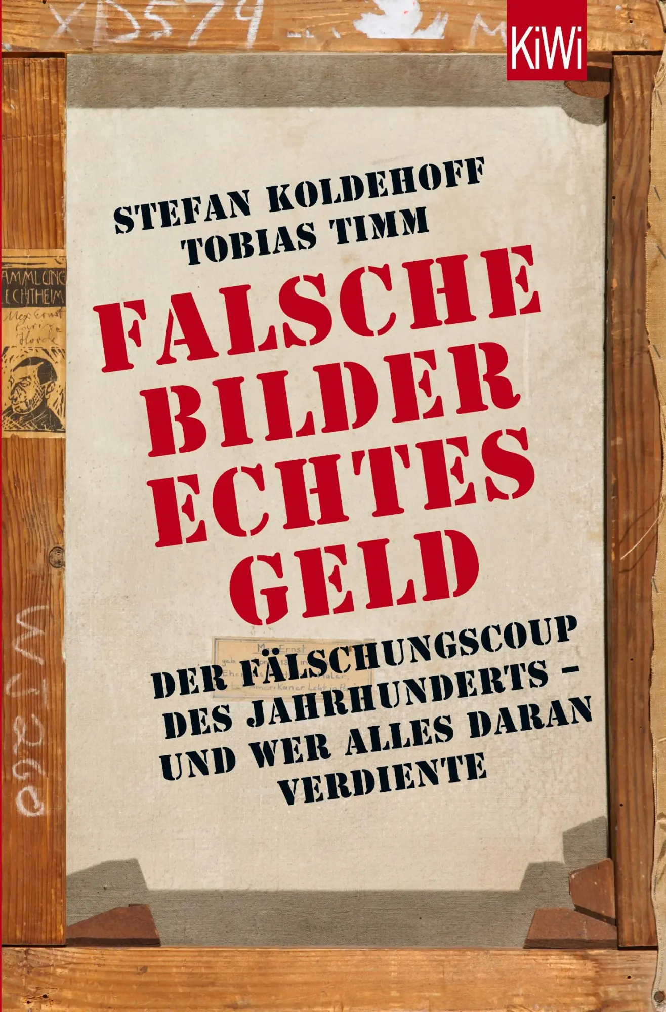 Cover: 9783462045093 | Falsche Bilder - Echtes Geld | Stefan Koldehoff (u. a.) | Taschenbuch Cover: 9783462045093 | Falsche Bilder - Echtes Geld | Stefan Koldehoff (u. a.) | Taschenbuch