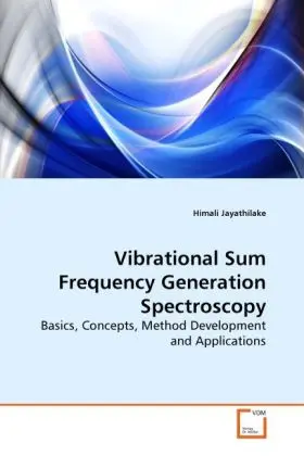 Cover: 9783639285093 | Vibrational Sum Frequency Generation Spectroscopy | Himali Jayathilake