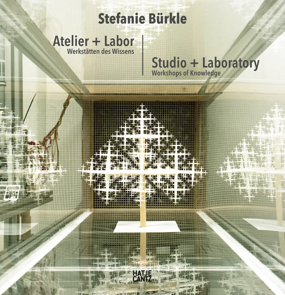 Cover: 9783775745093 | Stefanie Bürkle: Atelier + Labor | Werkstätten des Wissens | Bürkle