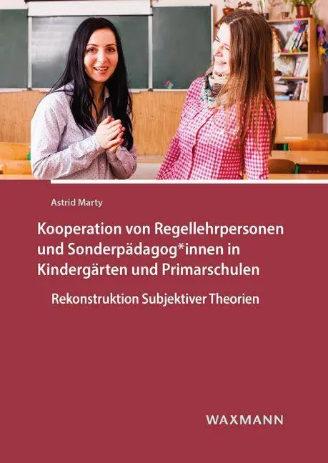 Kooperation von Regellehrpersonen und Sonderpädagog*innen in Kindergärten und Primarschulen - Astrid Marty Kartoniert (TB)