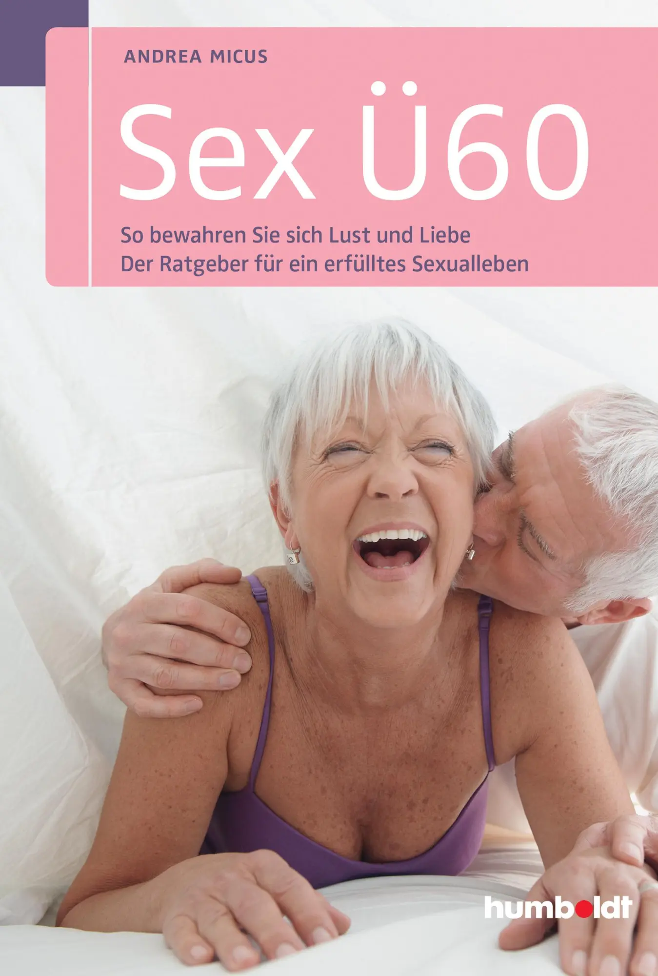 Cover: 9783869105093 | Sex Ü60 | Andrea Micus | Taschenbuch | 176 S. | Deutsch | 2015