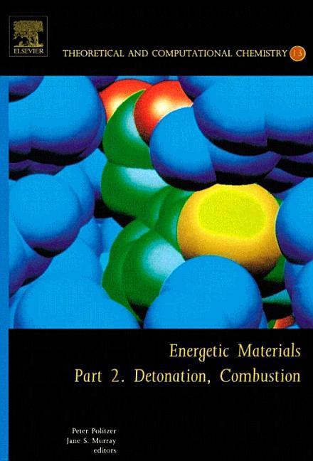 Energetic Materials | Part 2. Detonation, Combustion Volume 13 | Taschenbuch | Englisch | 2003 | ELSEVIER SCIENCE & TECHNOLOGY | EAN 9780444515193