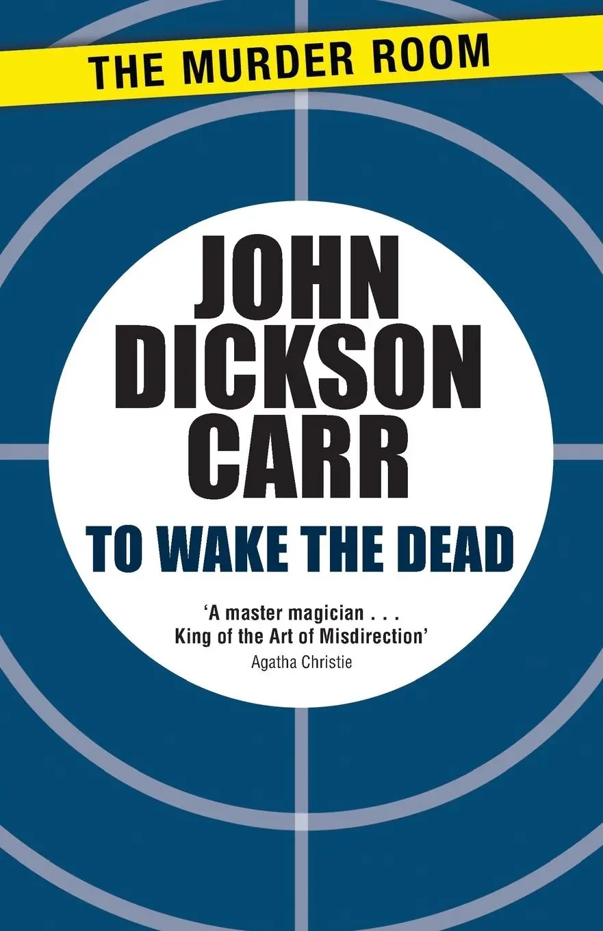 Cover: 9781471905193 | To Wake The Dead | John Dickson Carr | Taschenbuch | Englisch | 2013