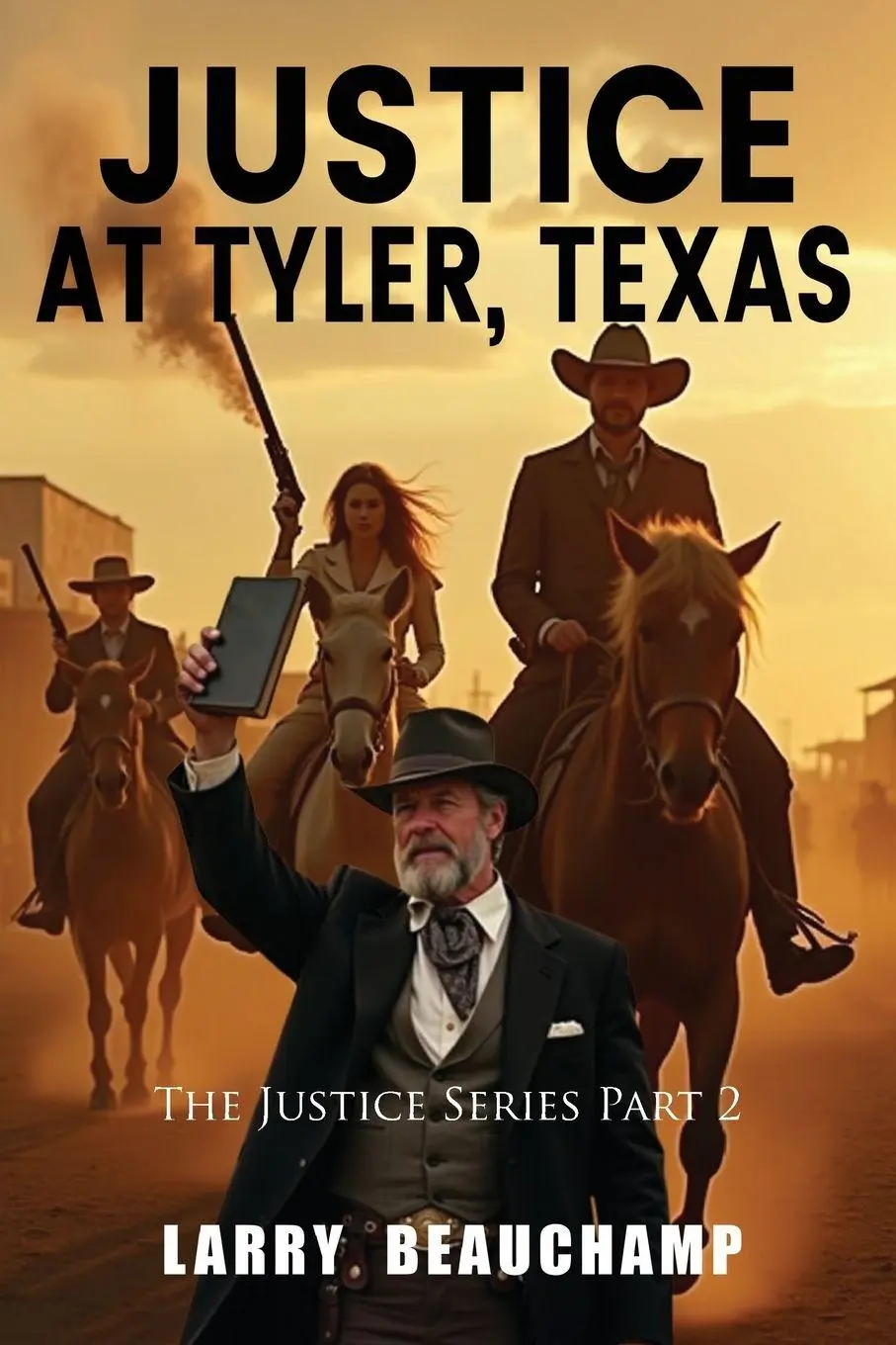 Cover: 9798892285193 | Justice At Tyler, Texas | The Justice Series Part 2 | Larry Beauchamp