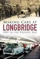 Cover: 9780750965293 | Making Cars at Longbridge: 1905 to the Present Day | Bardsley (u. a.)