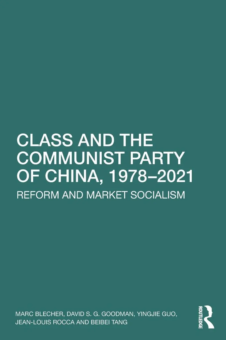 Cover: 9781032185293 | Class and the Communist Party of China, 1978-2021 | Blecher (u. a.)